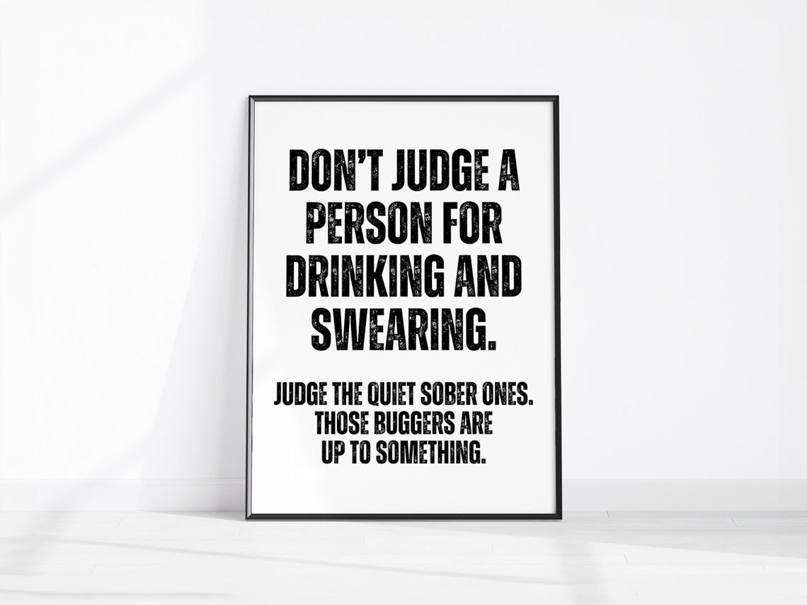 Funny Drinking Quote Quiet Sober Ones Humorous Bar Cart Wall Art