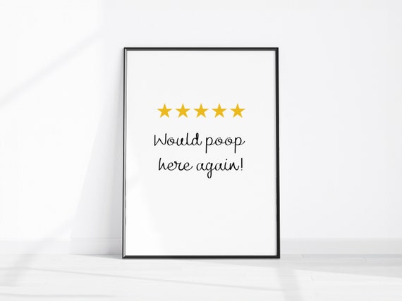 Would Poop Here Again Bathroom Wall Decor Art Prints Funny Signs Fun Toilet Wc