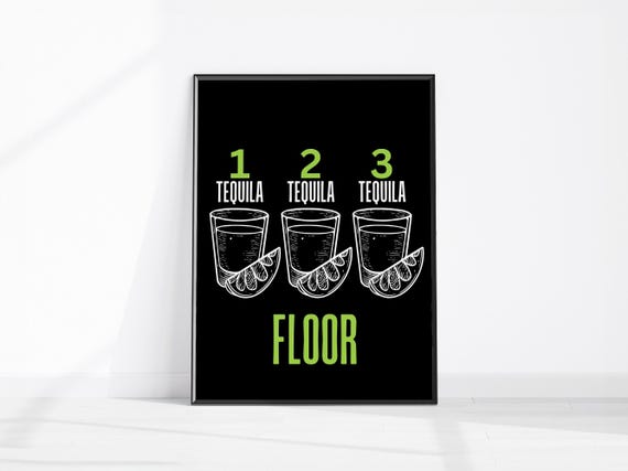 One Tequila Two Three Floor Kitchen Wall Decor Funny Art Cocktail Print Trendy Bar Poster
