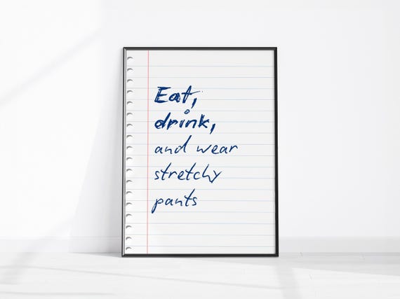 Eat Drink And Wear Stretchy Pants Funny Kitchen Wall Art Pink Home Decor Dressing Room Bedroom Print Fun Food Quote Poster