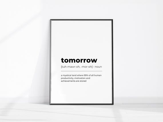Tomorrow Definition Sign Funny Wall Art Prints Procrastinator Gift Print College Dorm Decor Sarcastic Kitchen Poster