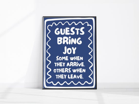 Guests Bring Joy Some When They Arrive Others Leave Funny Hallway Decor Witty Entrance Wall Art Fun Home Prints