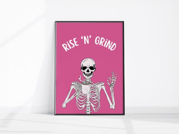 Rise N Grind Coffee Bar Decor Skeleton Art Pink Girly Wall Gothic Drinking Trendy Apartment Poster