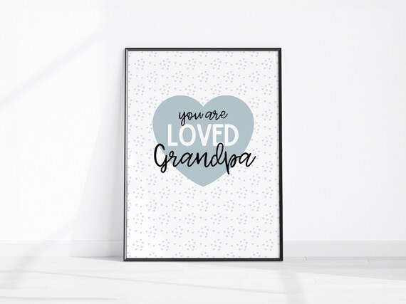 You Are Loved Grandpa Heart Grandparent Gift Nursery Wall Art