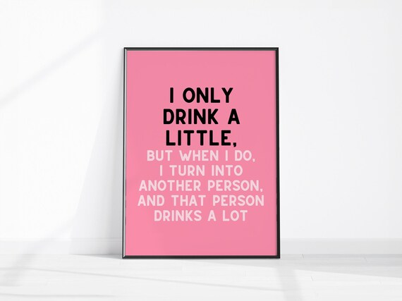 I Only Drink A Little Funny Drinking Quote Pink Party Gift Poster