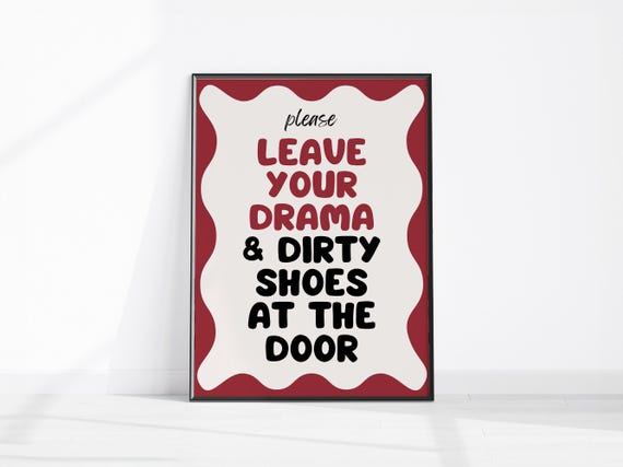 Leave Your Drama And Dirty Shoes Retro Typography Print