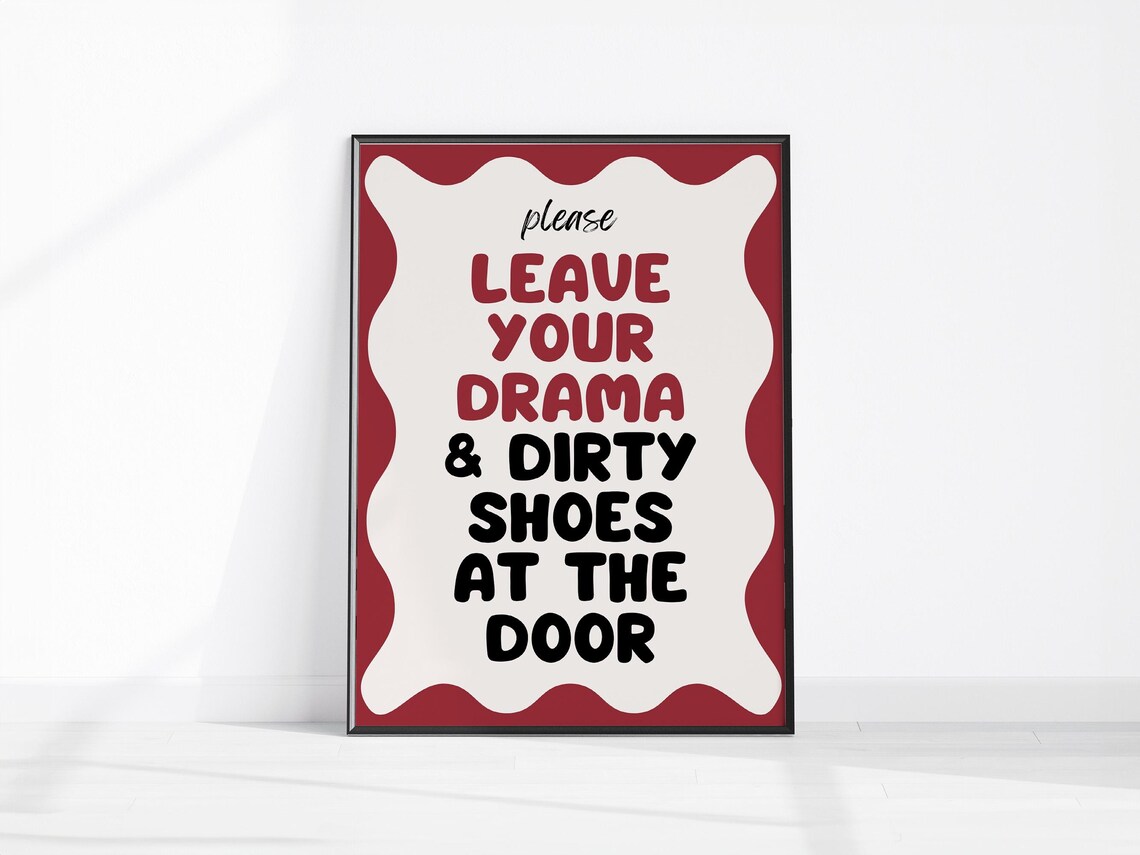 Leave Your Drama And Dirty Shoes Retro Typography Print