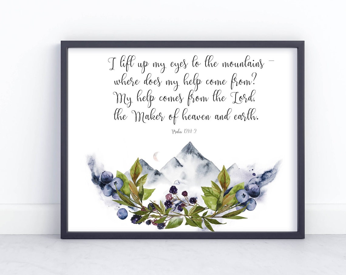 Psalm 121 I Lift Up My Eyes To The Mountains Scripture Poster