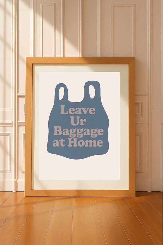 Leave Ur Baggage At Home Minimalist Blue Bag Silhouette Quote Poster