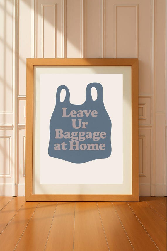 Leave Ur Baggage At Home Print Minimalist Funny Bag Quote Poster Modern Dorm Or Office Wall Art Instant