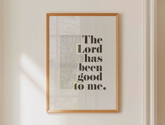 Psalm 116 The Lord Has Been Good To Me Layered Full Text Poster