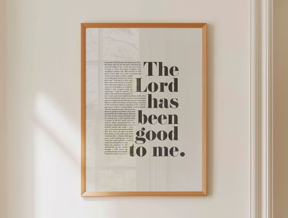The Lord Has Been Good To Me Print Psalm 116 7 Nirv Bold Statement Christian Art Scripture Memory Art Psalms Quotes