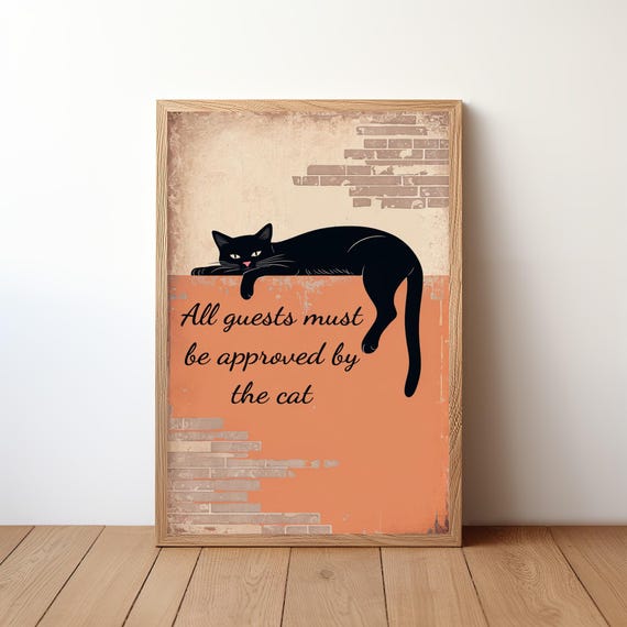 Funny Cat Poster All Guests Must Be Approved By The Wall Art Lounging Humor Print Pet Owner Gift Sassy Animal Decor Rb5