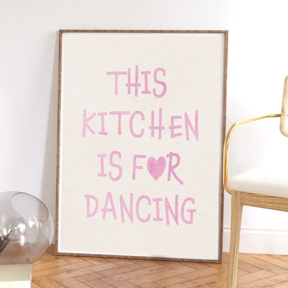 This Kitchen Is for Dancing Pink Hand Lettered Quote Decor Poster