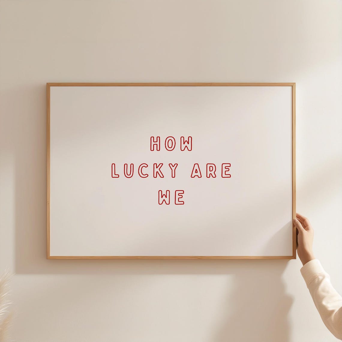 How Lucky Are We Minimalist Red Outline Typography Quote Poster