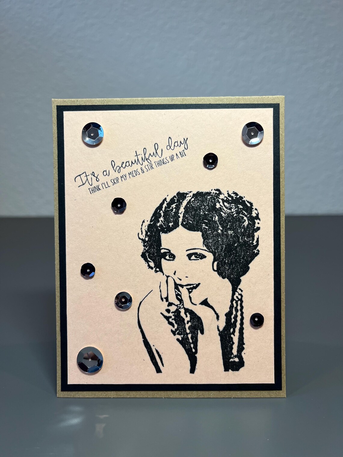 Snarky Lady, Humorous Just Because Greeting Card