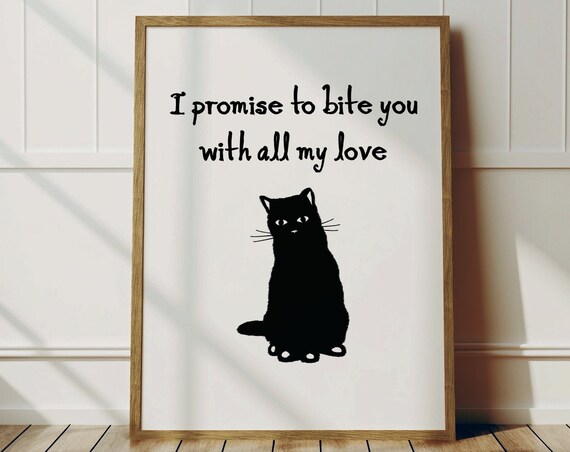 I Promise To Bite You With All Mylove, Cute Cat Poster