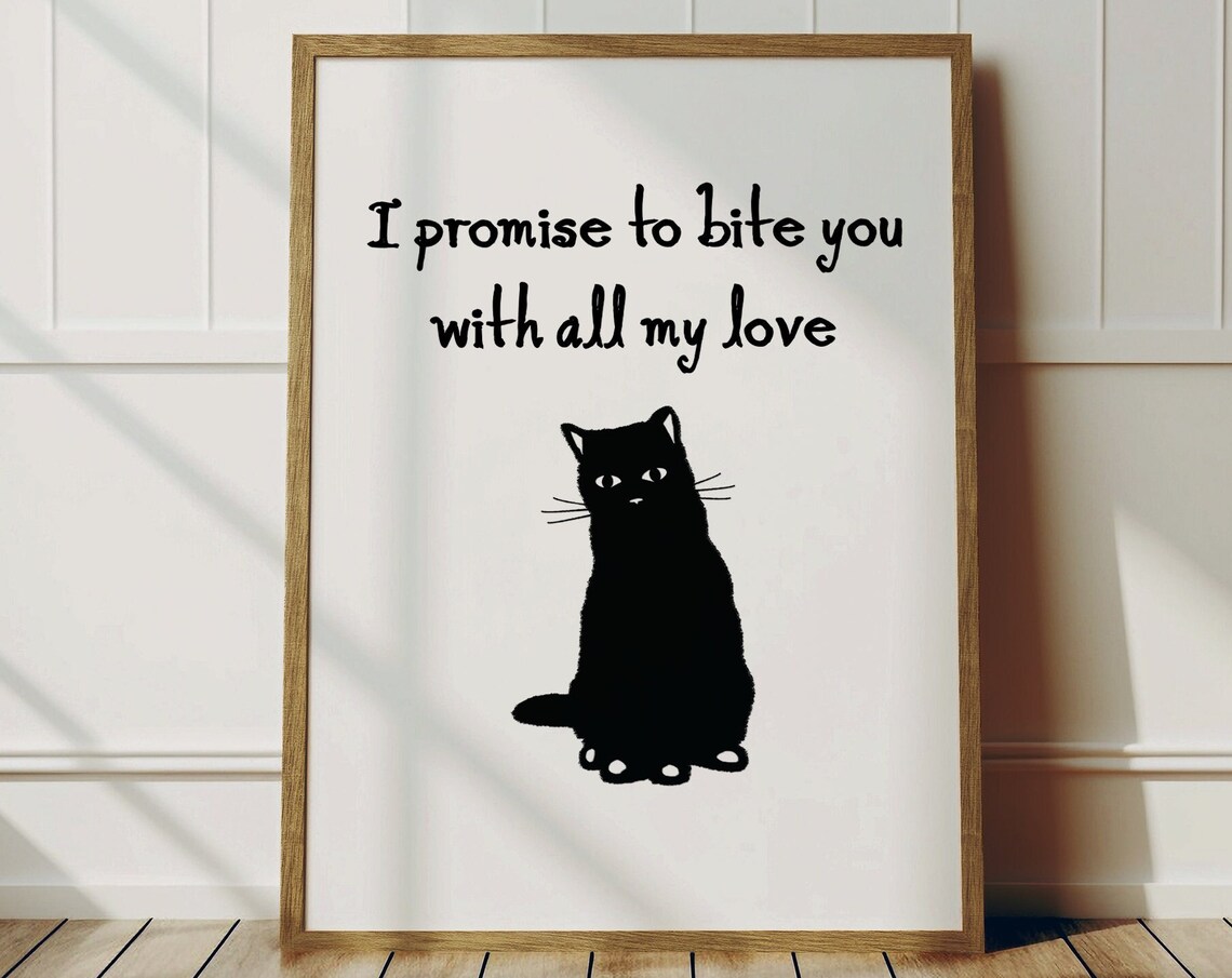 I Promise To Bite You With All Mylove, Cute Cat Poster