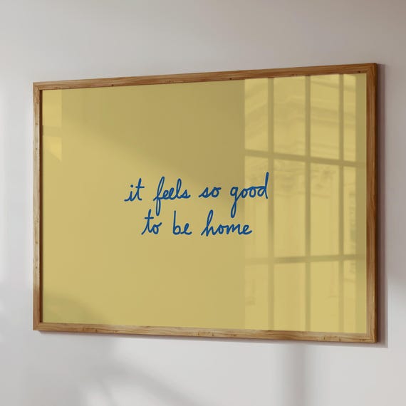 It Feels So Good To Be Home Print Quote Wall Art Minimalist Decor Digital Download Horizontal