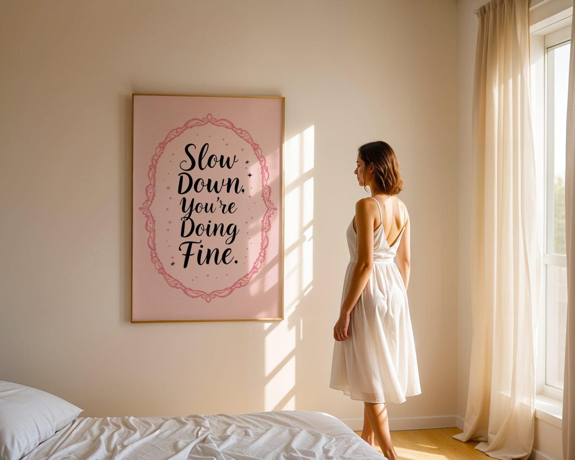 Slow Down You're Doing Fine Blush Pink Lace Border Quote Poster - Image 5