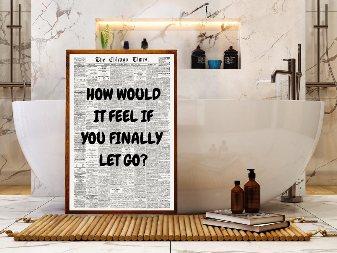 How Would It Feel If You Finally Let Go Black Newspaper Quote Poster - Image 4