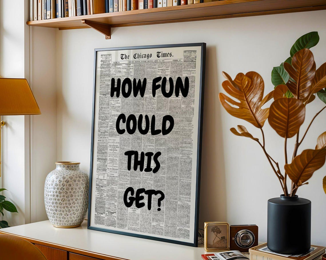 How Fun Could This Get Bold Black Newspaper Typography Quote Poster - Image 2