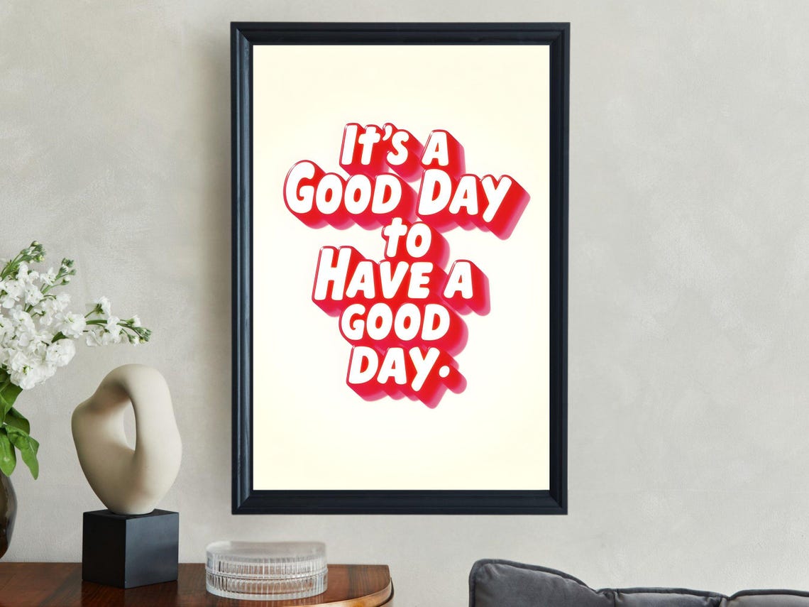 Its a Good Day to Have a Good Day Red Retro Typography Poster
