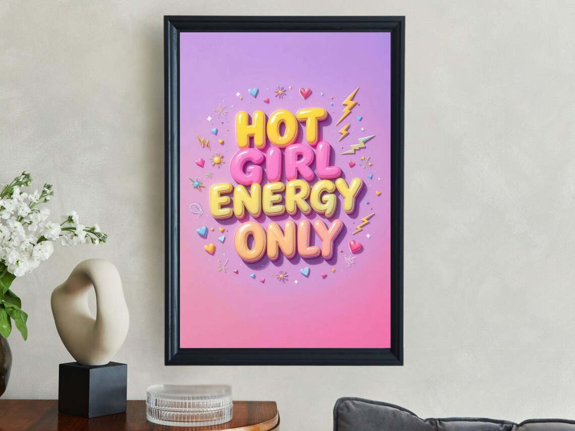 Hot Girl Energy Only 3D Bubble Letter Purple Pink Empowerment Quote Poster