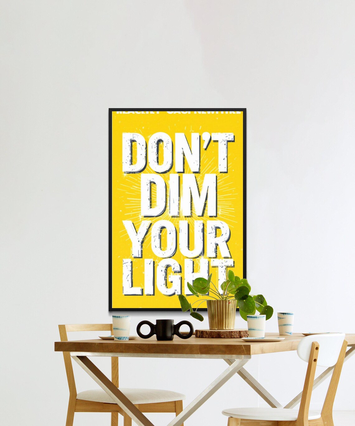 Don't Dim Your Light Bright Yellow Bold Distressed Quote Motivational Poster - Image 2