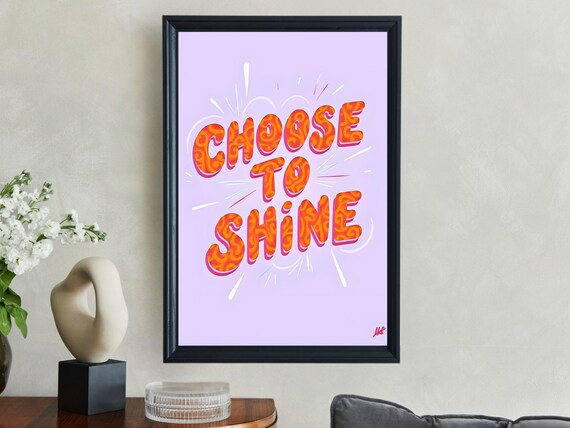 Choose to Shine Bold Retro Typography Inspirational Quote Poster