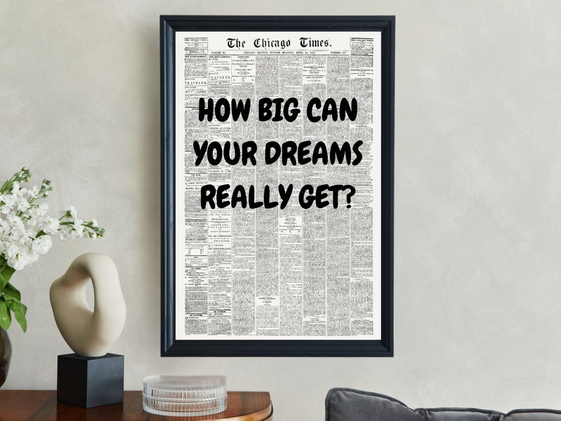 How Big Can Your Dreams Really Get Black Newspaper Typography Poster