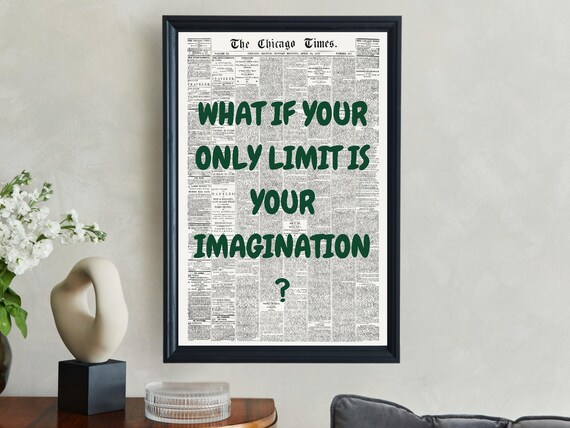 What If Your Only Limit Is Your Imagination Green Quote Poster