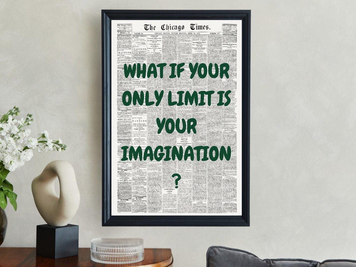 What If Your Only Limit Is Your Imagination Green Quote Poster