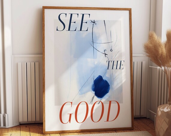 See the Good Blue Watercolor Abstract Motivational Quote Poster