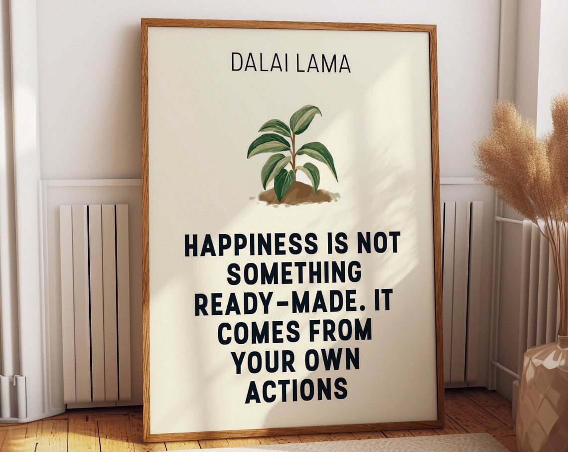 Dalai Lama Happiness Is Not Ready-Made Quote Seedling Plant Art Poster