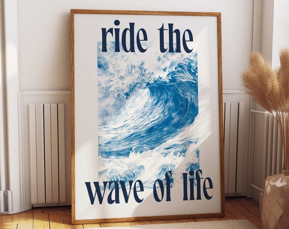 Ride The Wave Of Life Poster Dynamic Ocean Wave Art Print Inspirational Blue Watercolor Surf Decor Poster Print Or