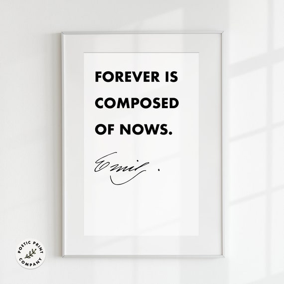 Emily Dickinson Quote Poster Forever Is Composed Of Nows Gift For Book Lovers Library Wall Art Book Worm Gift Motivational Quote Print