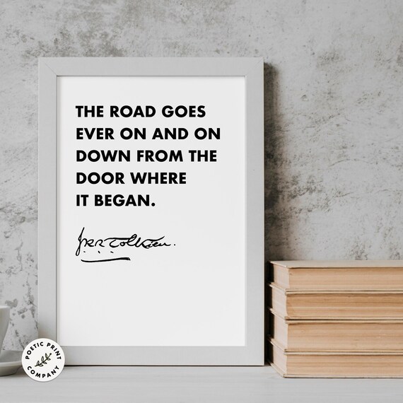 J.R.R. Tolkien Road Goes Ever On Minimalist Black White Quote Poster