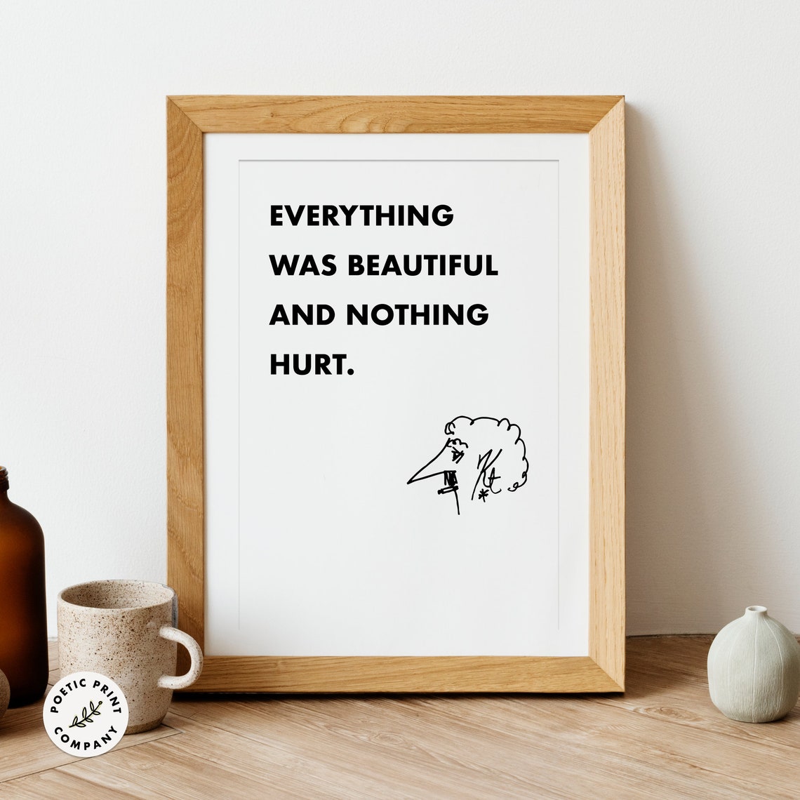 Kurt Vonnegut Everything Was Beautiful And Nothing Hurt Quote Poster - Image 3