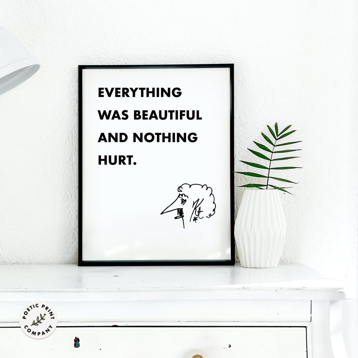Kurt Vonnegut Everything Was Beautiful And Nothing Hurt Quote Poster - Image 5