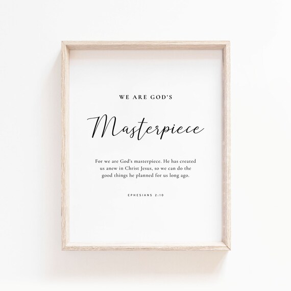We Are Gods Masterpiece Ephesians 2:10 Script Bible Verse Poster