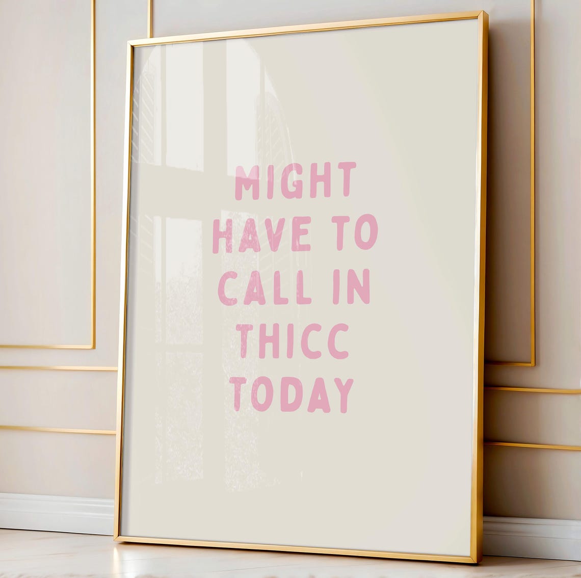 Might Have To Call In Thicc Today Pink Sassy Funny Quote Poster