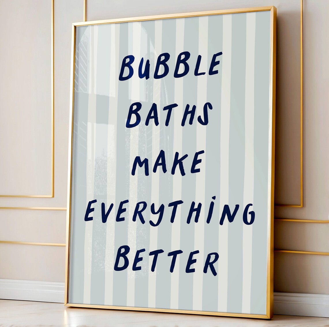 Bubble Baths Make Everything Better Poster Print