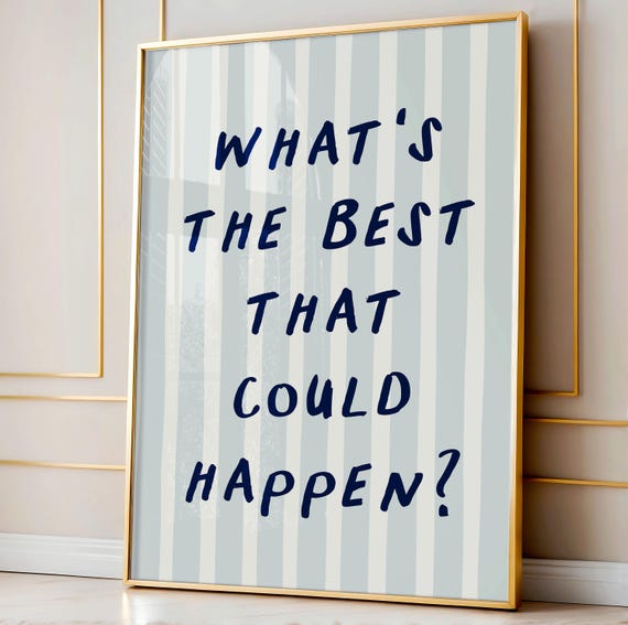 Whats The Best That Could Happen Print Navy Pastel Blue Stripes Motivational Daily Reminders Bedroom Art Dorm Decor Mental Health