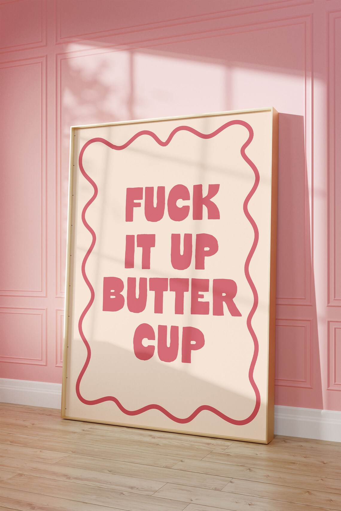 Fuck It Up Buttercup Pink Bold Retro Cheer Hype Quote Poster