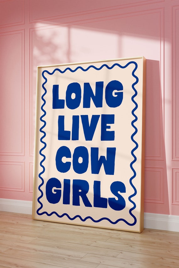 Long Live Cowgirls Art Print Western Boho Cowgirl Poster Blue Neutral Wall Decor Boho Cowboy Aesthetic Inspirational Art Apartment Decor