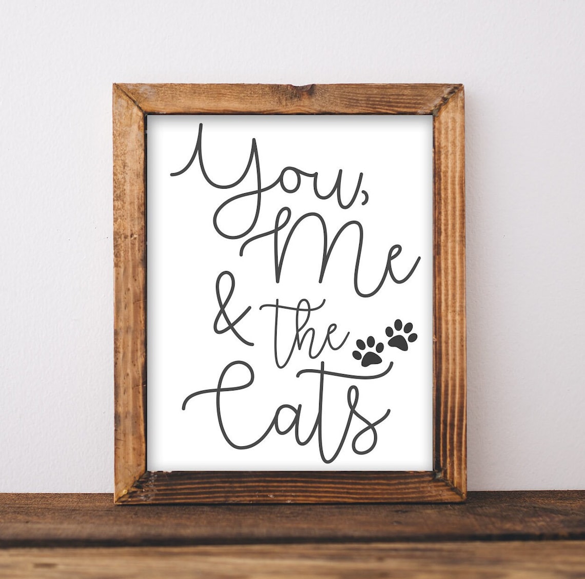 You Me and the Cats Sweet Paw Quote Sign for Pet Lovers Poster