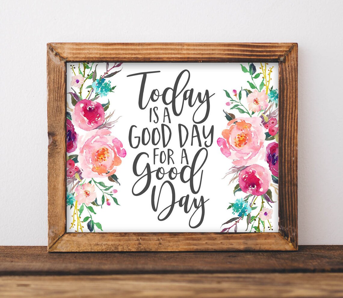 Today Is A Good Day For DIY Home Decor Quote Print