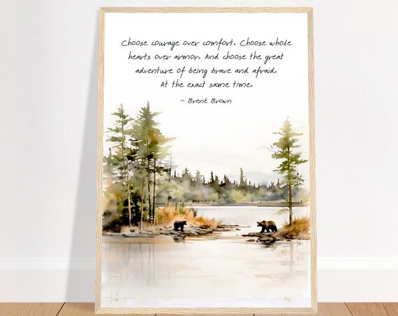 Brene Brown Choose Courage Over Comfort Lake Bears Pines Poster
