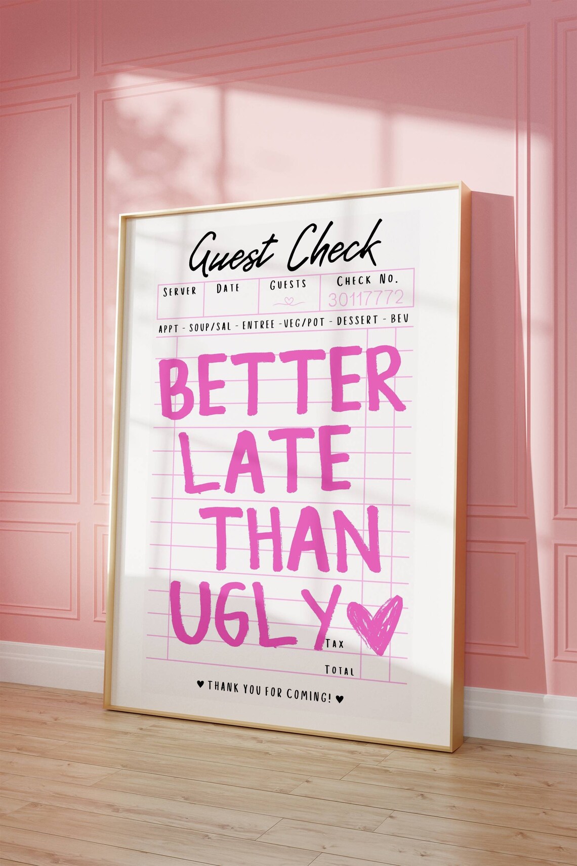 Guest Check Better Late Than Ugly Humor Poster